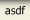 asdf